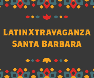 LatinXtravaganza Santa Barbara